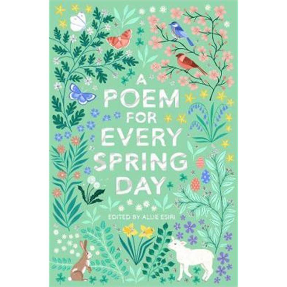 A Poem for Every Spring Day (Paperback) - Allie Esiri